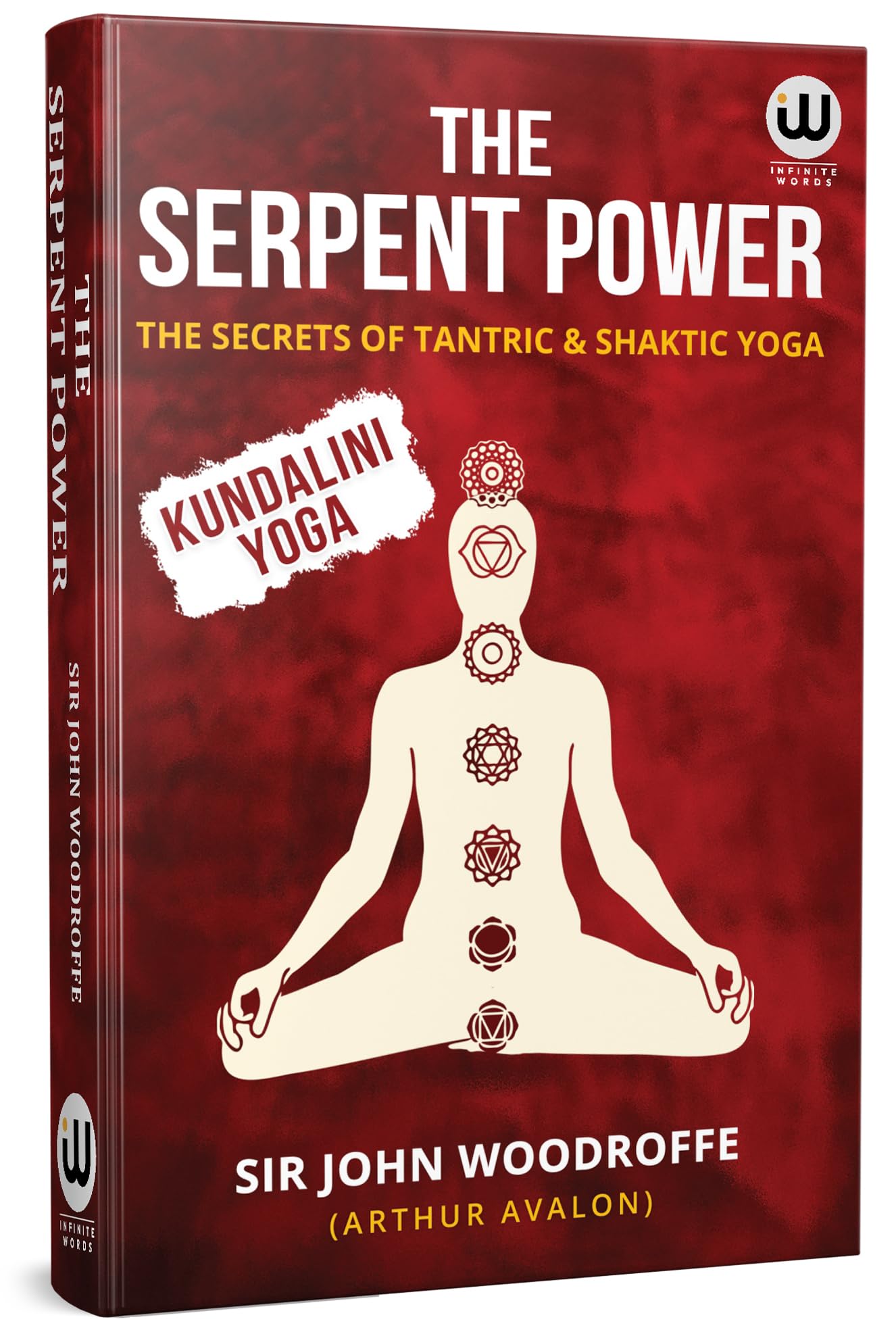 The Serpent Power | The Secrets Of Tantrik And Shaktik Yoga | Kundalini Yoga | Sir John Woodroffe | Arthur Avalon Books | Sir Jo