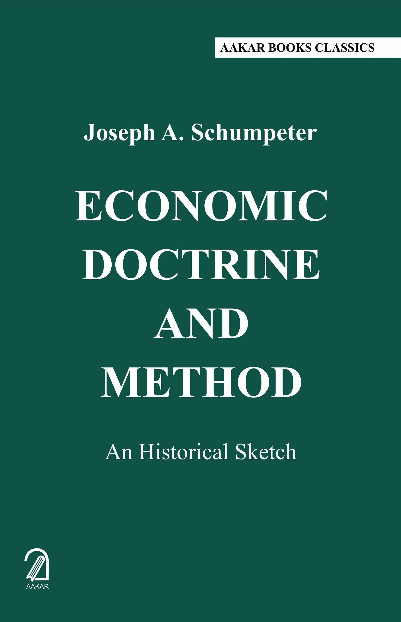Economic Doctrine And Method:: An Historical Sketch