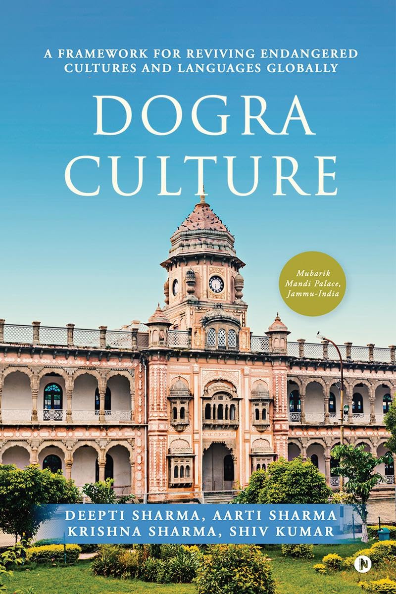 Dogra Culture: A Framework for Reviving Endangered Cultures and Languages Globally