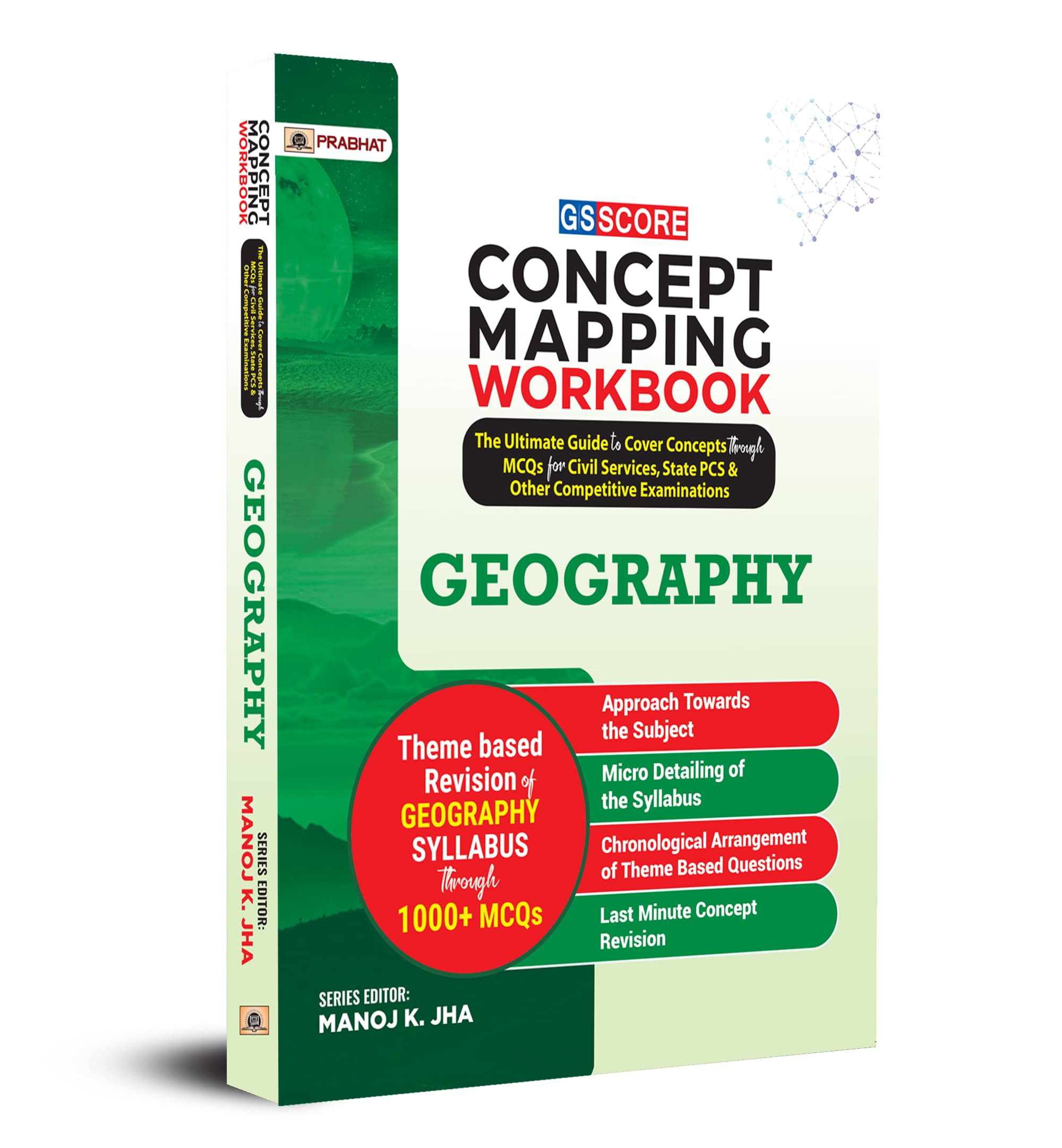GS SCORE Concept Mapping Workbook Geography: The Ultimate Guide to Cover Concepts through MCQs for Civil Services, State PCS & O