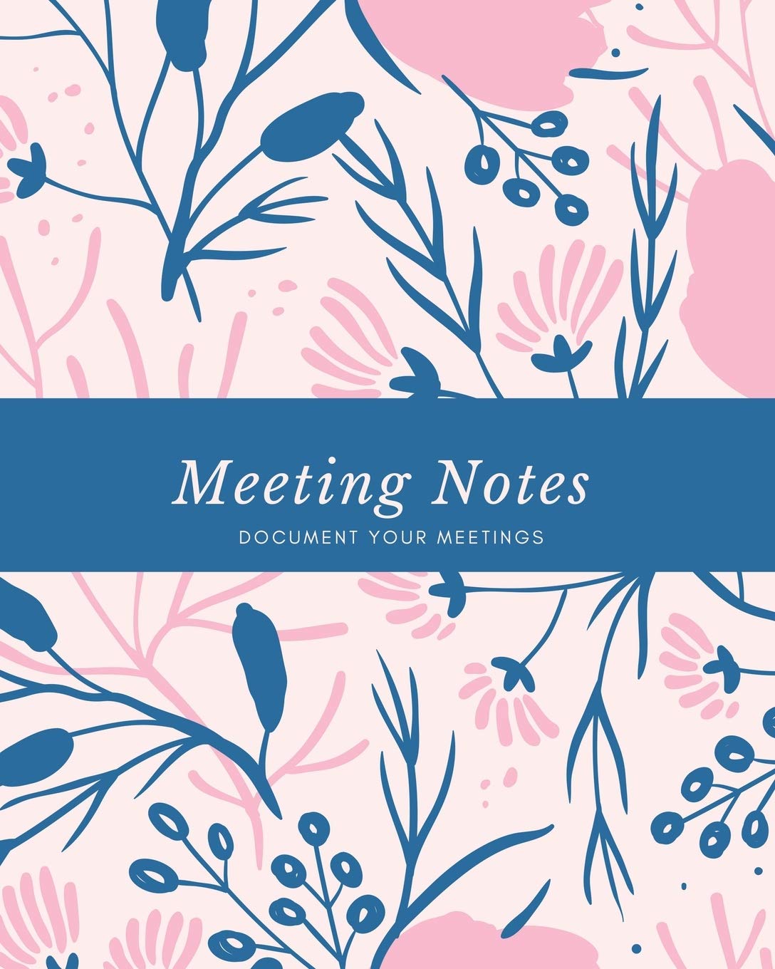 Meeting Notes: For Taking Minutes At Business Meetings Log Book, Record Action & Agenda Organizer, Planner, Notebook, Journal