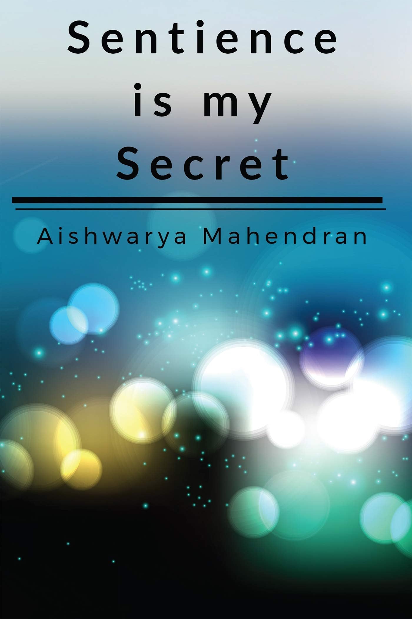 Sentience Is My Secret