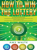 How to Win the Lottery: 2 Books in 1 with How to Win the Lottery and Law of Attraction  16 Most Important Secrets to Manifest Y