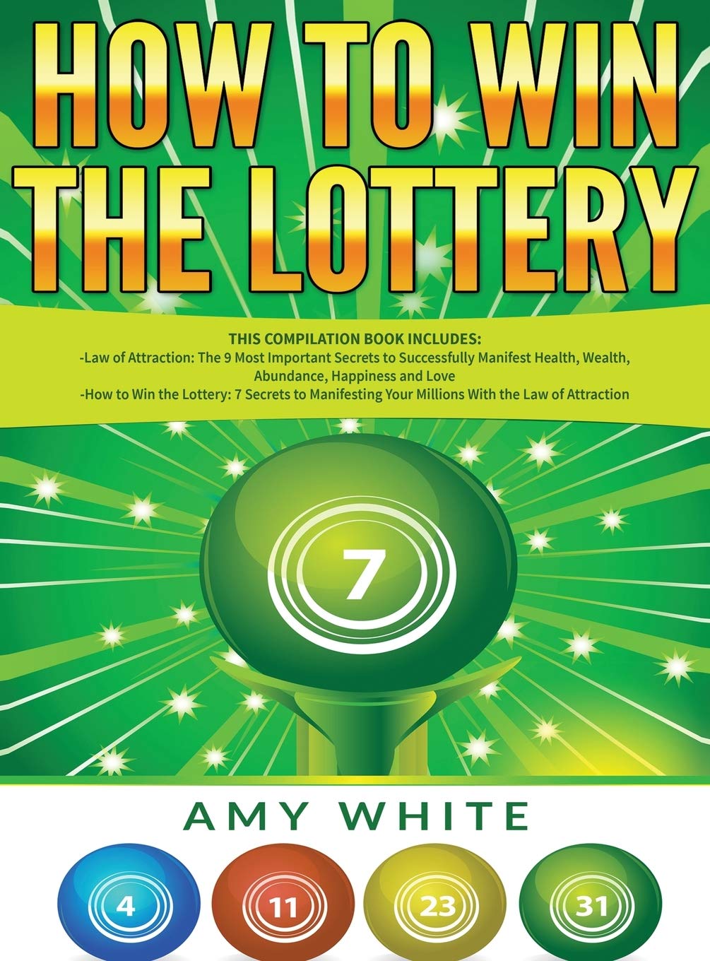 How to Win the Lottery: 2 Books in 1 with How to Win the Lottery and Law of Attraction  16 Most Important Secrets to Manifest Y