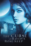 The Curse of Ravens Rose Keep