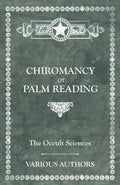 The Occult Sciences  Chiromancy or Palm Reading