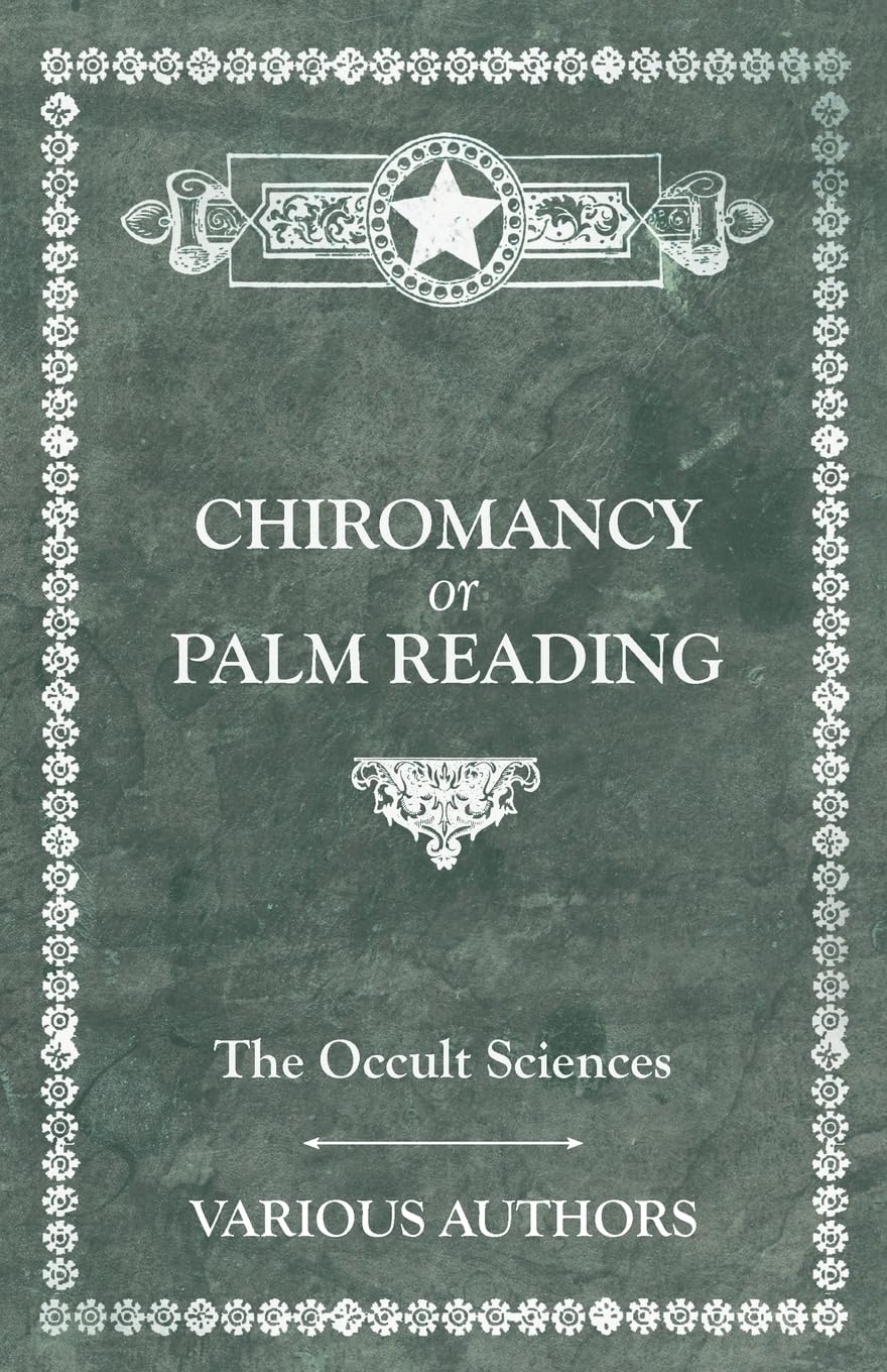 The Occult Sciences  Chiromancy or Palm Reading