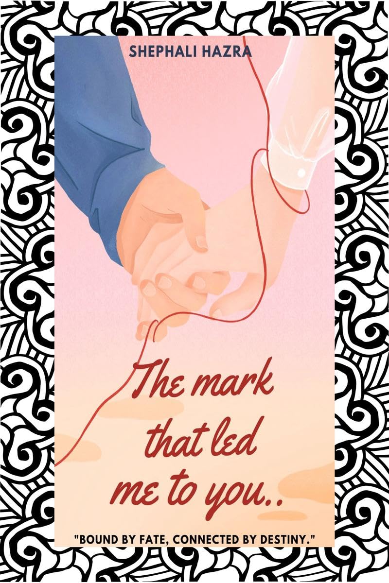 The mark that led me to you: Bound by fate, connected by destiny