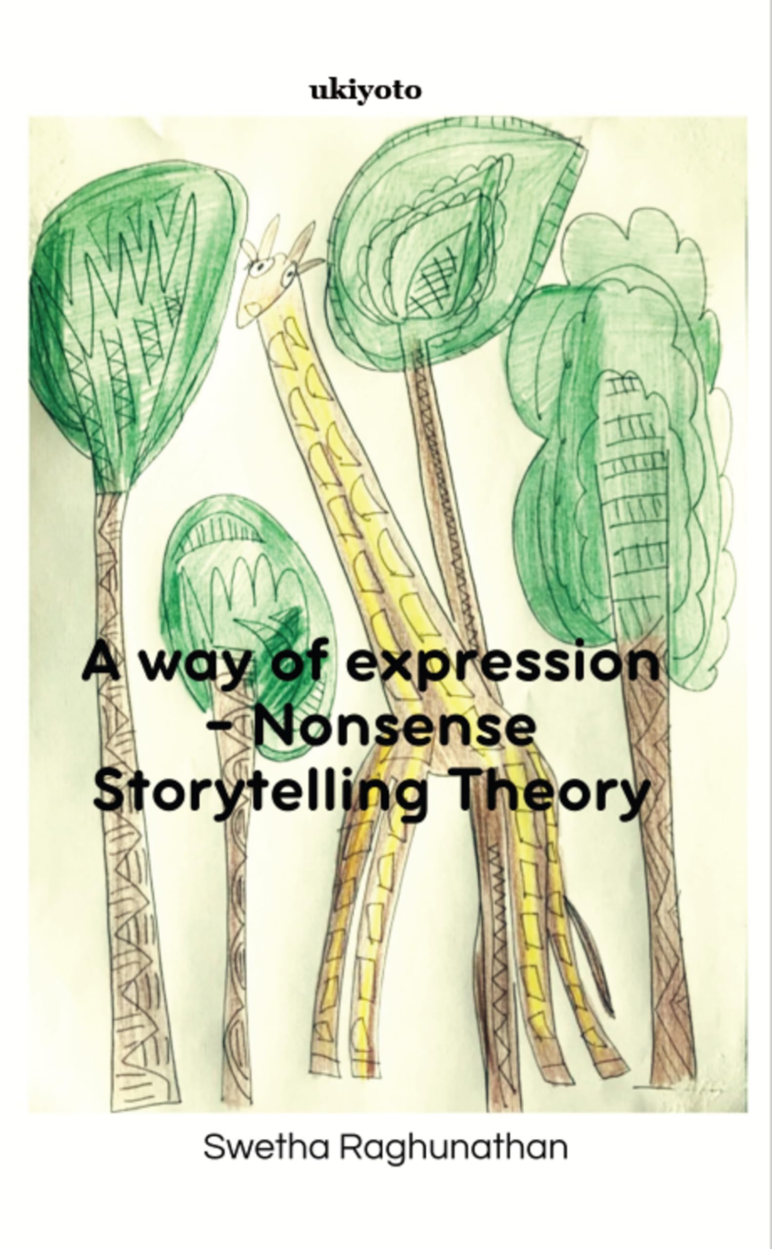 A way of expression  Nonsense Storytelling Theory
