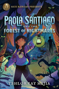 Rick Riordan Presents: Paola Santiago and the Forest of NightmaresA Paola Santiago Novel Book 2