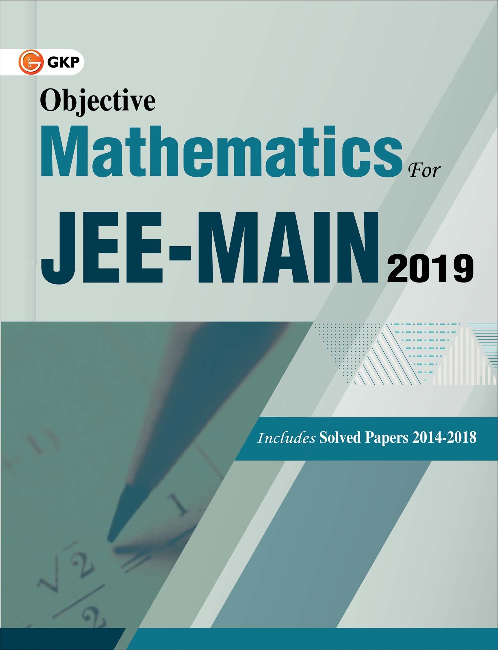 Objective Mathematics For Jee  Main Examination, 2019