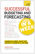Successful Budgeting and Forecasting in a Week (Teach Yourself)