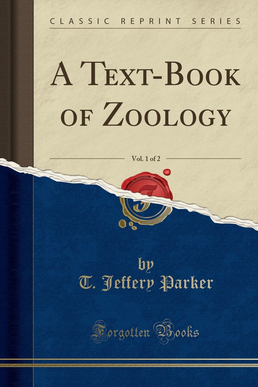 A TextBook Of Zoology, Vol. 1 Of 2 (Classic Reprint)