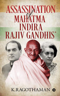 Assassination Of Mahatma  Indira  Rajiv Gandhis