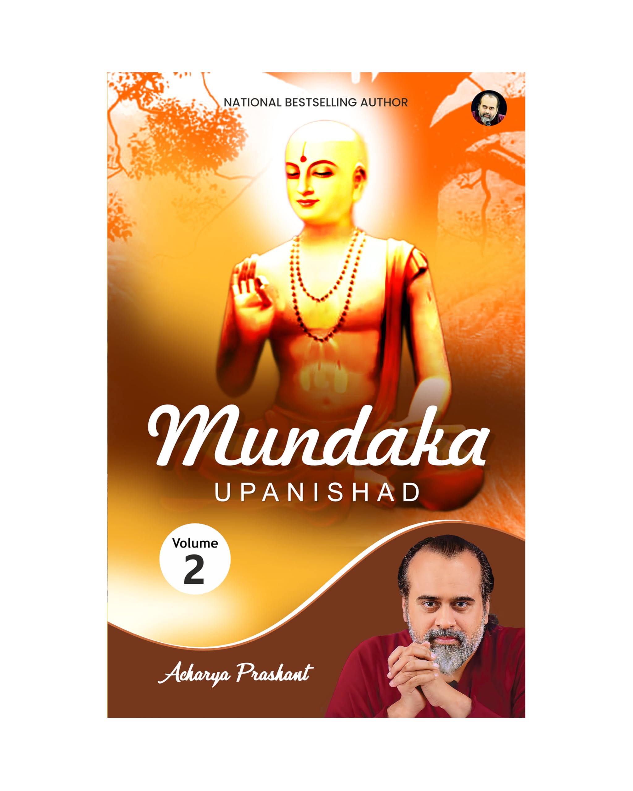 Mundaka Upanishad Vol 2 by Acharya Prashant Acharya Prashant
