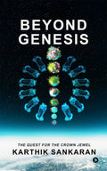 Beyond Genesis : The Quest for the Crown Jewel