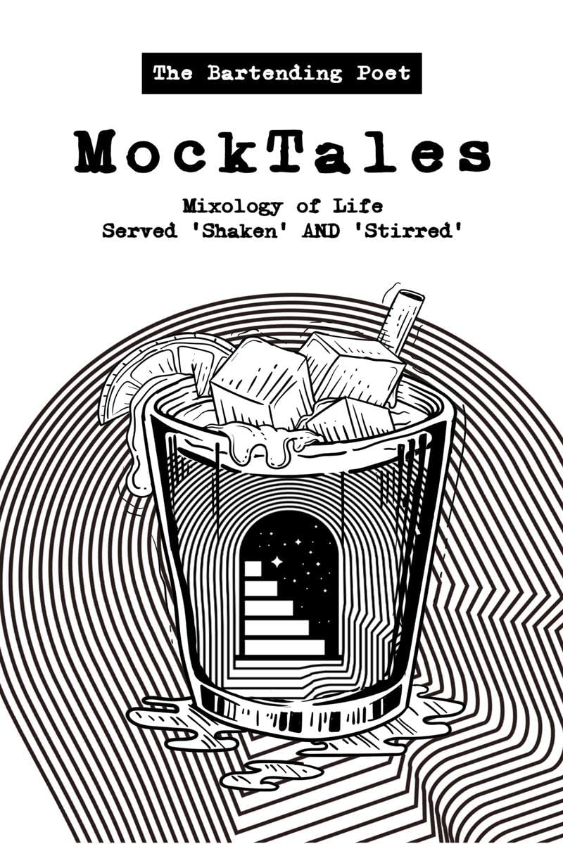 MockTales : Mixology of Life  Served Shaken AND Stirred