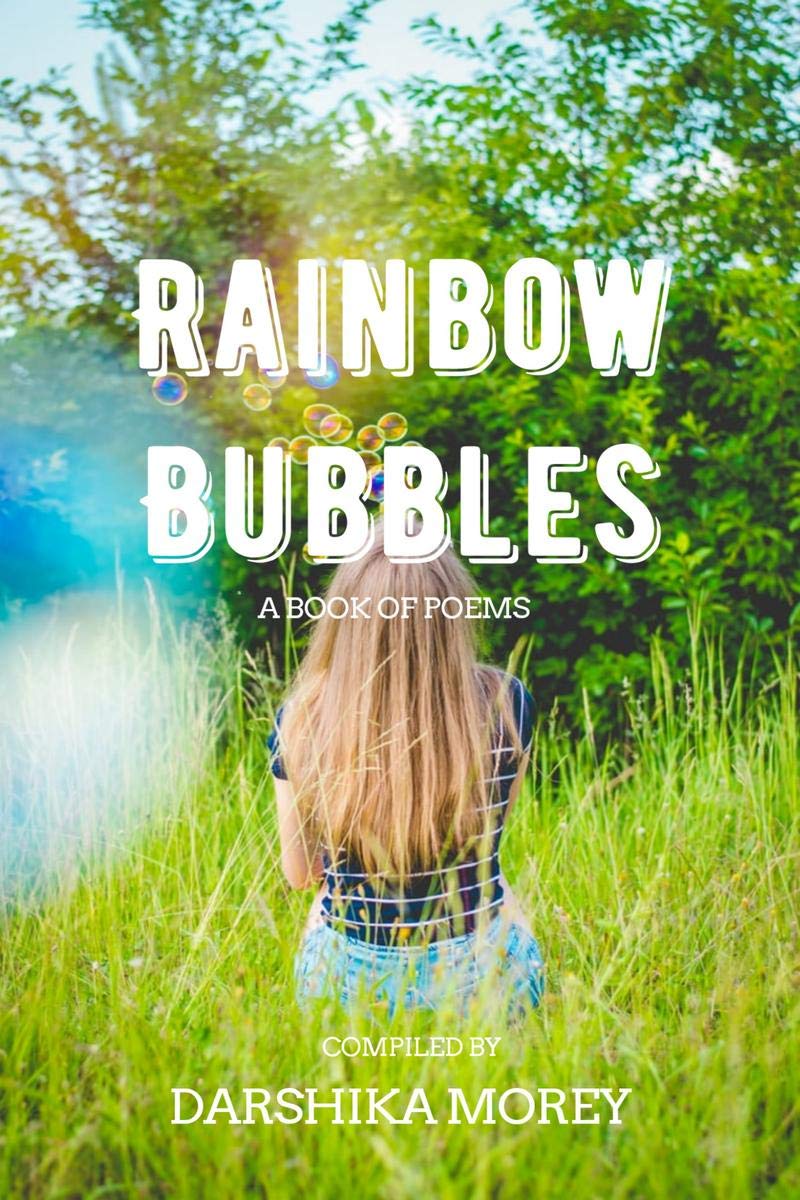 Rainbow Bubbles : A Book Of Poems