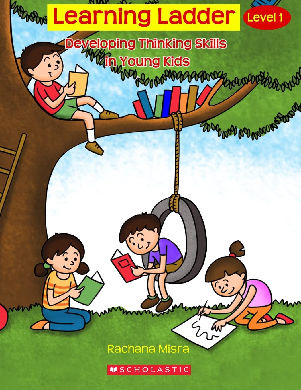 LEARNING LADDER LEVEL#01 DEVELOPING THINKING SKILLS IN YOUNG KIDS
