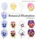 Botanical Illustration for Beginners: A StepByStep Guide