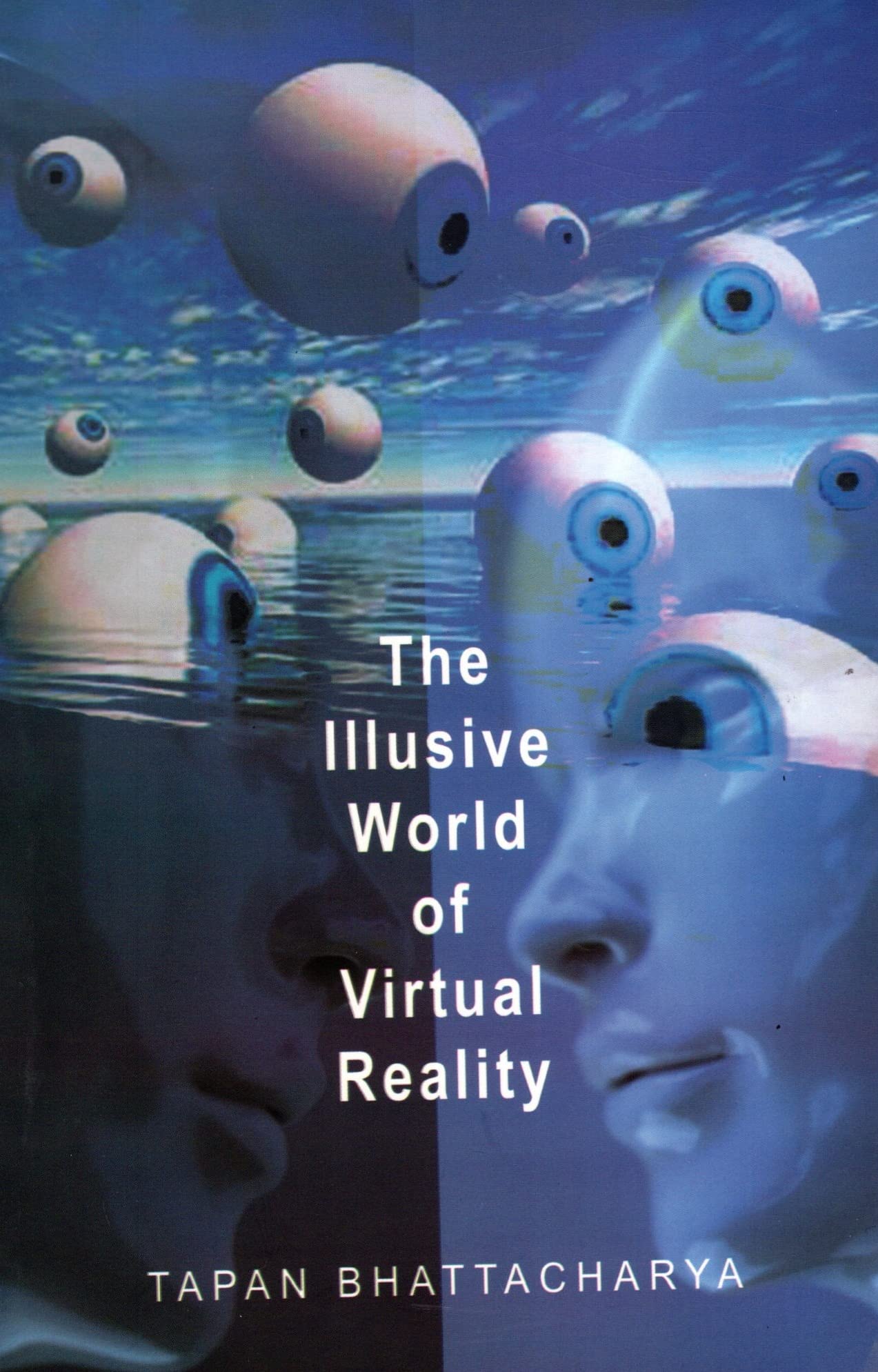 The Illusive World Of Virtual Reality