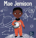Mae Jemison: A Kids Book About Reaching Your Dreams (Mini Movers and Shakers)