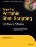 Beginning Portable Shell Scripting: From Novice to Professional (Experts Voice in Open Source)