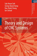 Theory and Design of CNC Systems (Springer Series in Advanced Manufacturing)