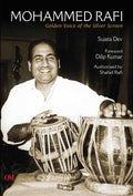 Mohammed Rafi: Voice of a Nation [Oct 01, 2013] Shahid Rafi and Sujata Dev