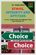 ETHICS, INTEGRITY AND APTITUDE: CIVIL SERVICES EXAMINATION (GS PAPERIV)