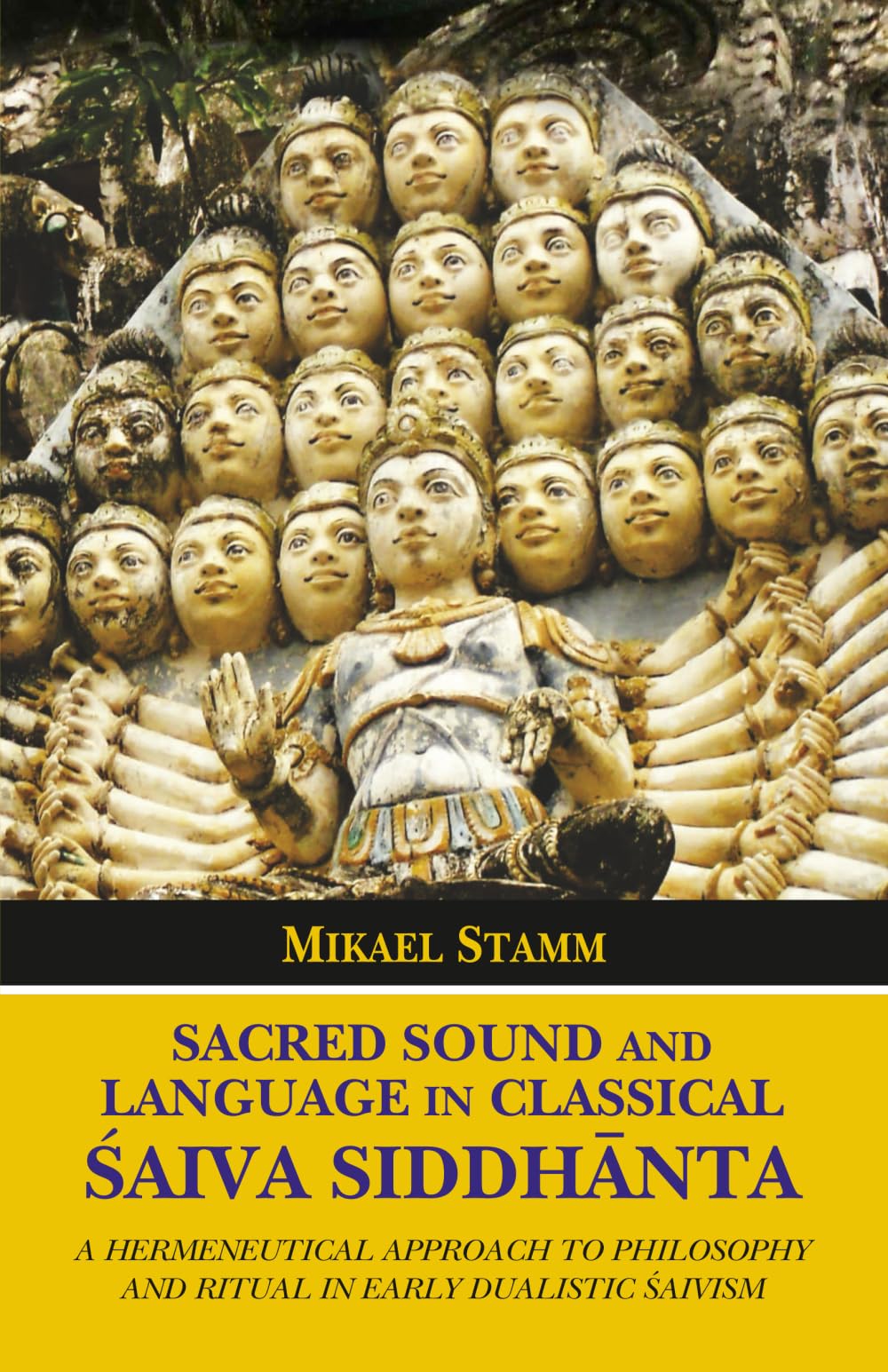 Sacred Sound And Language In Classical Saiva Siddhanta: A Hermeneutical Approach to Philosophy and Ritual in Early Dualistic Sai