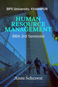 HUMAN RESOURCE MANAGEMENT : For BBA (3rd Semester) of Bhagat Phool Singh Womens University, KHANPUR