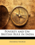 Poverty And UnBritish Rule In India