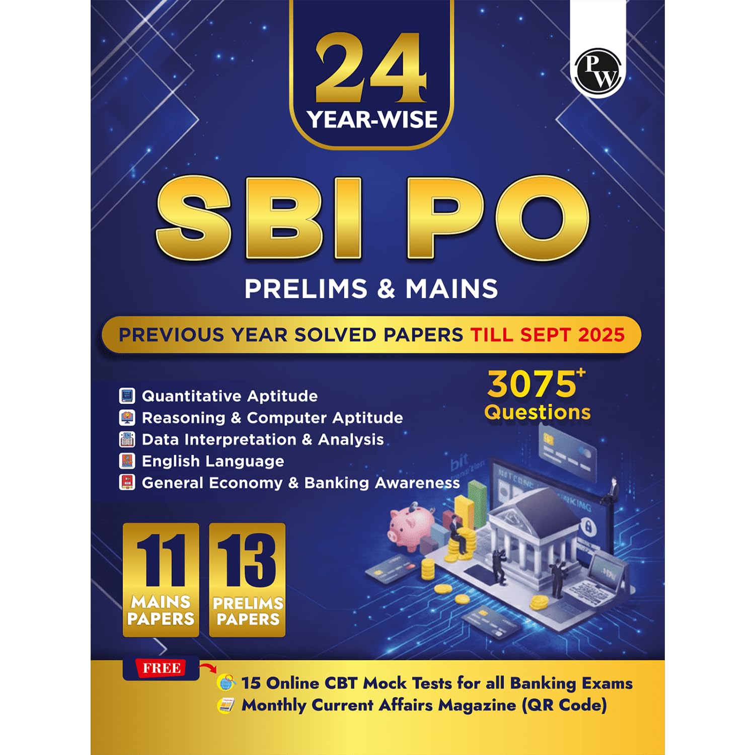 PW 24 SBI PO Prelims & Mains Previous Year Solved Papers (Till Sept 2025) with 15 Online CBT Tests For 2026 Exam | 3075+ PYQ Que