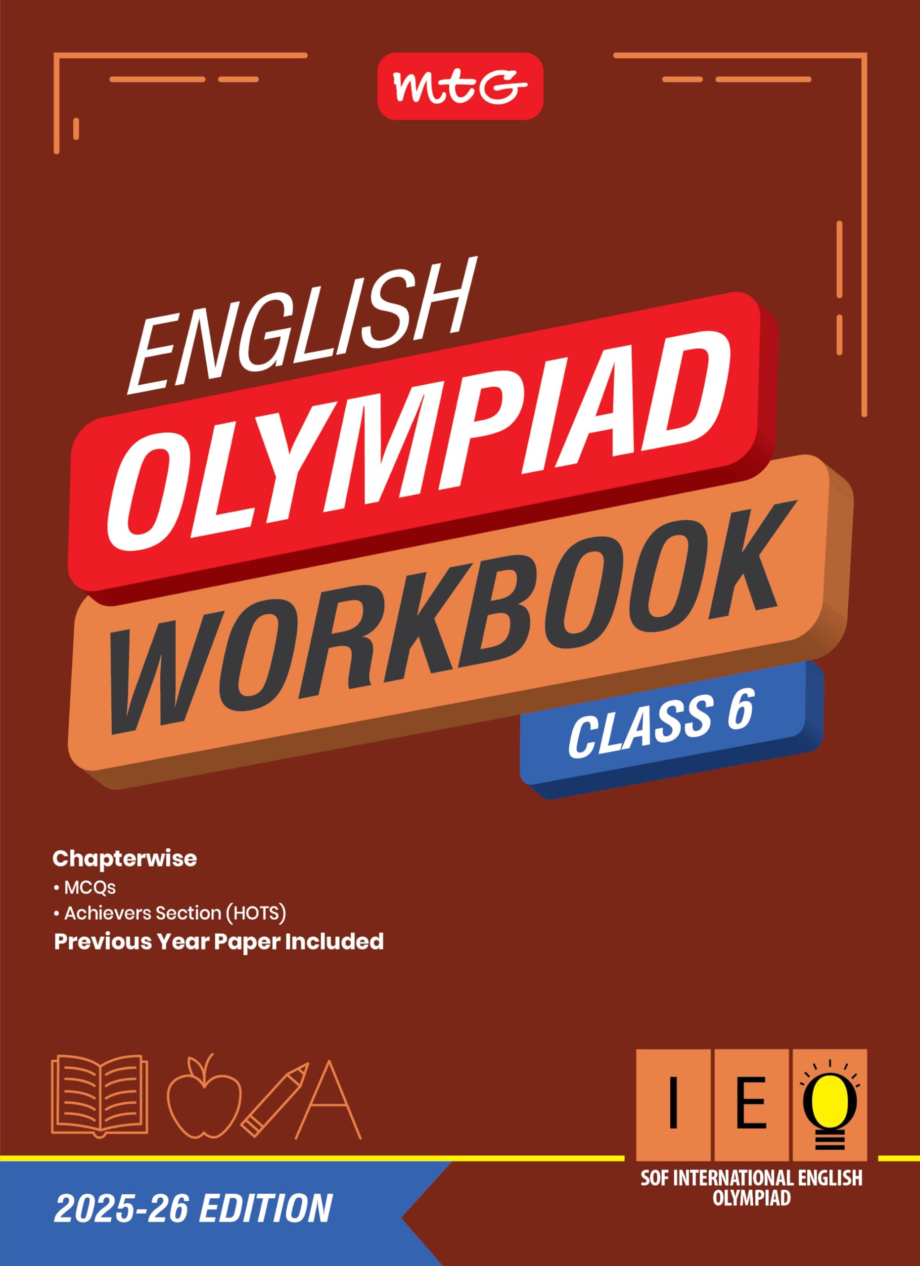Mtg International English Olympiad (Ieo) Workbook Class 6  Chapterwise Mcqs, Previous Years Solved Paper & Achievers Section  