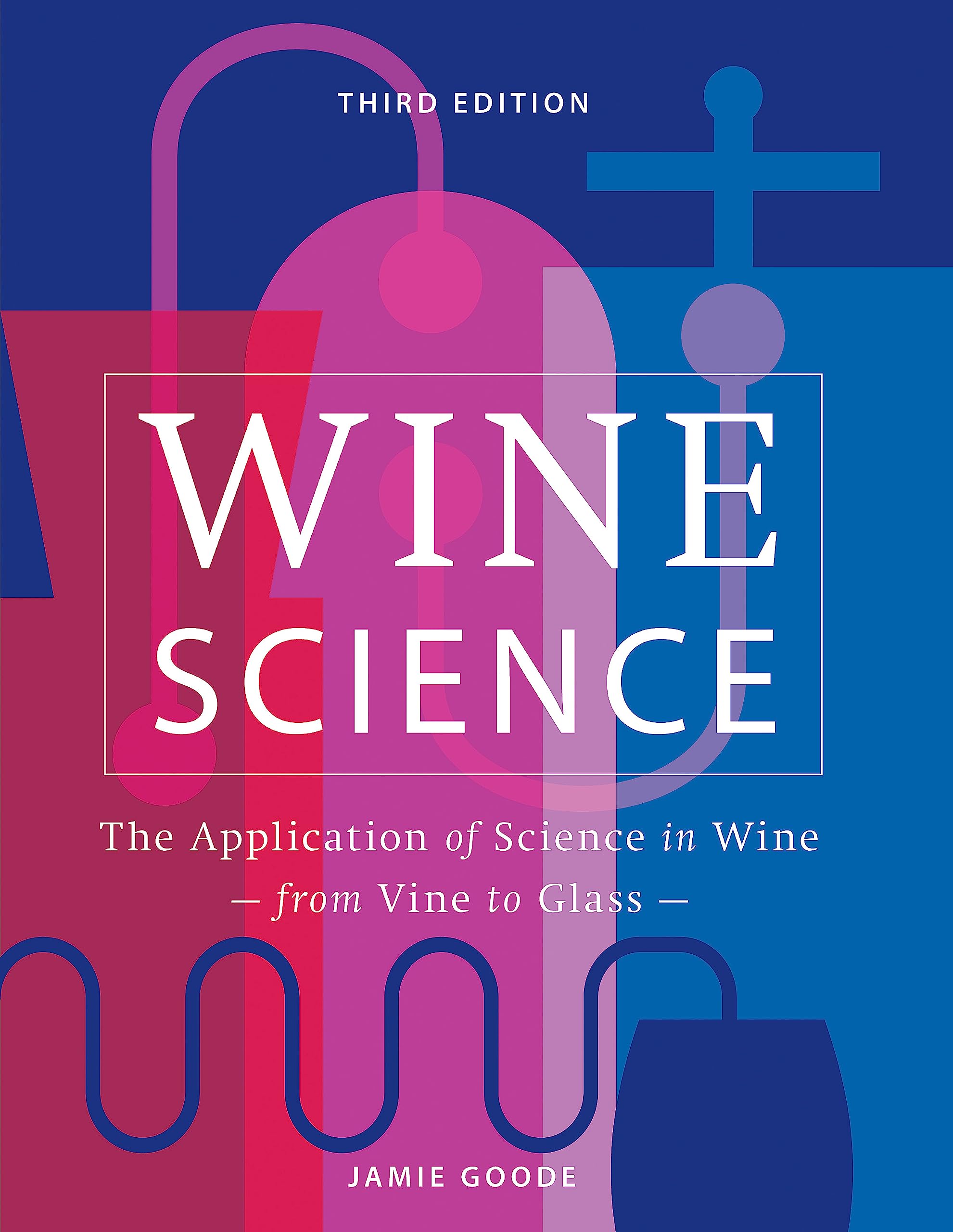 Wine Science: The Application of Science in Winemaking