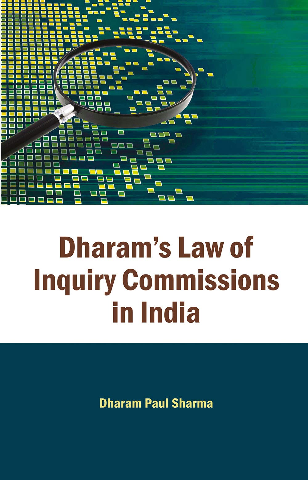 DharamS Law Of Inquiry Commissions In India: Vol. 1