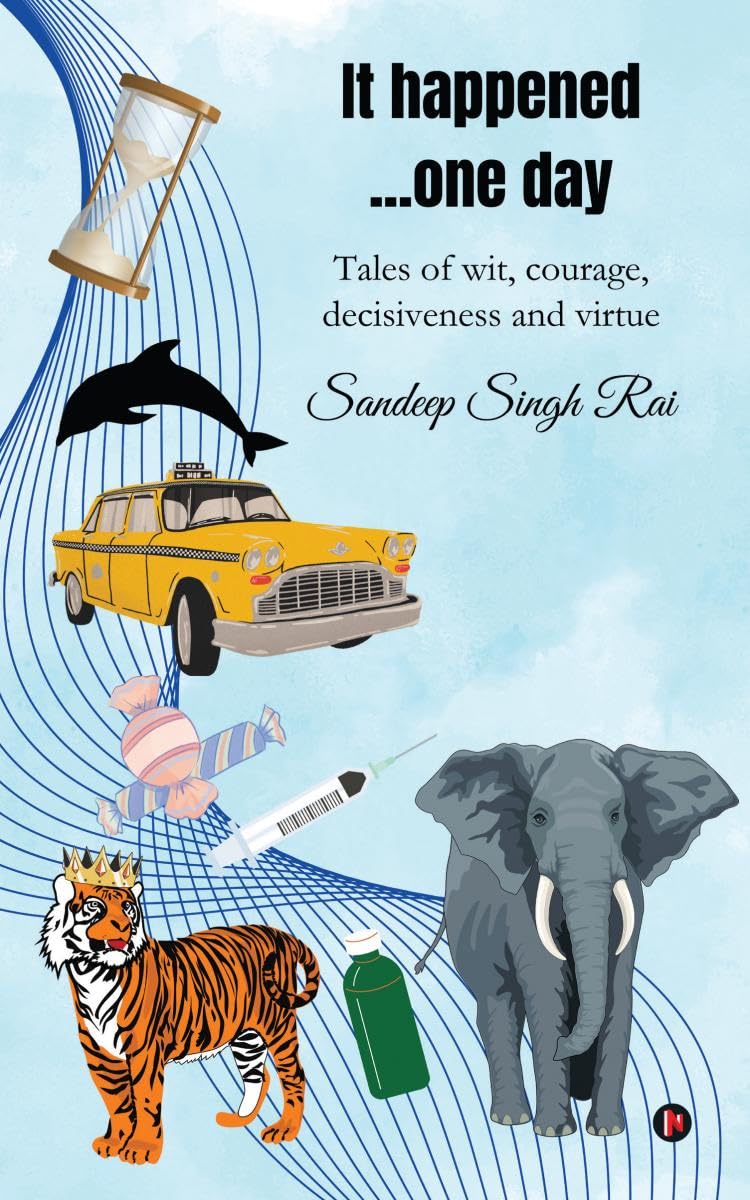 It happened...one day : Tales of Wit, Courage, Decisiveness and Virtue