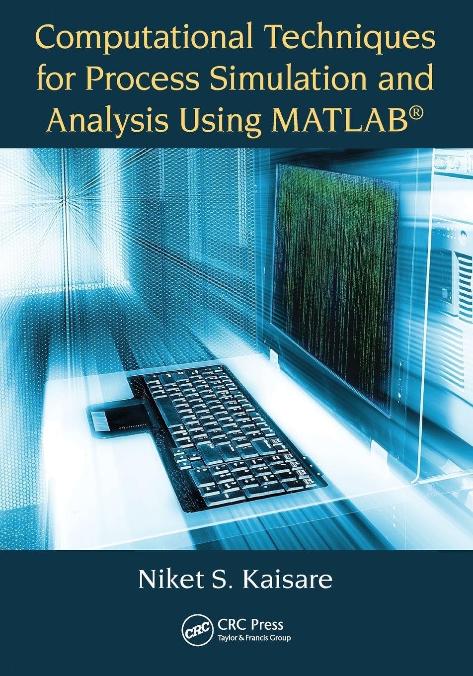 Computational Techniques For Process Simulation And Analysis Using Matlab