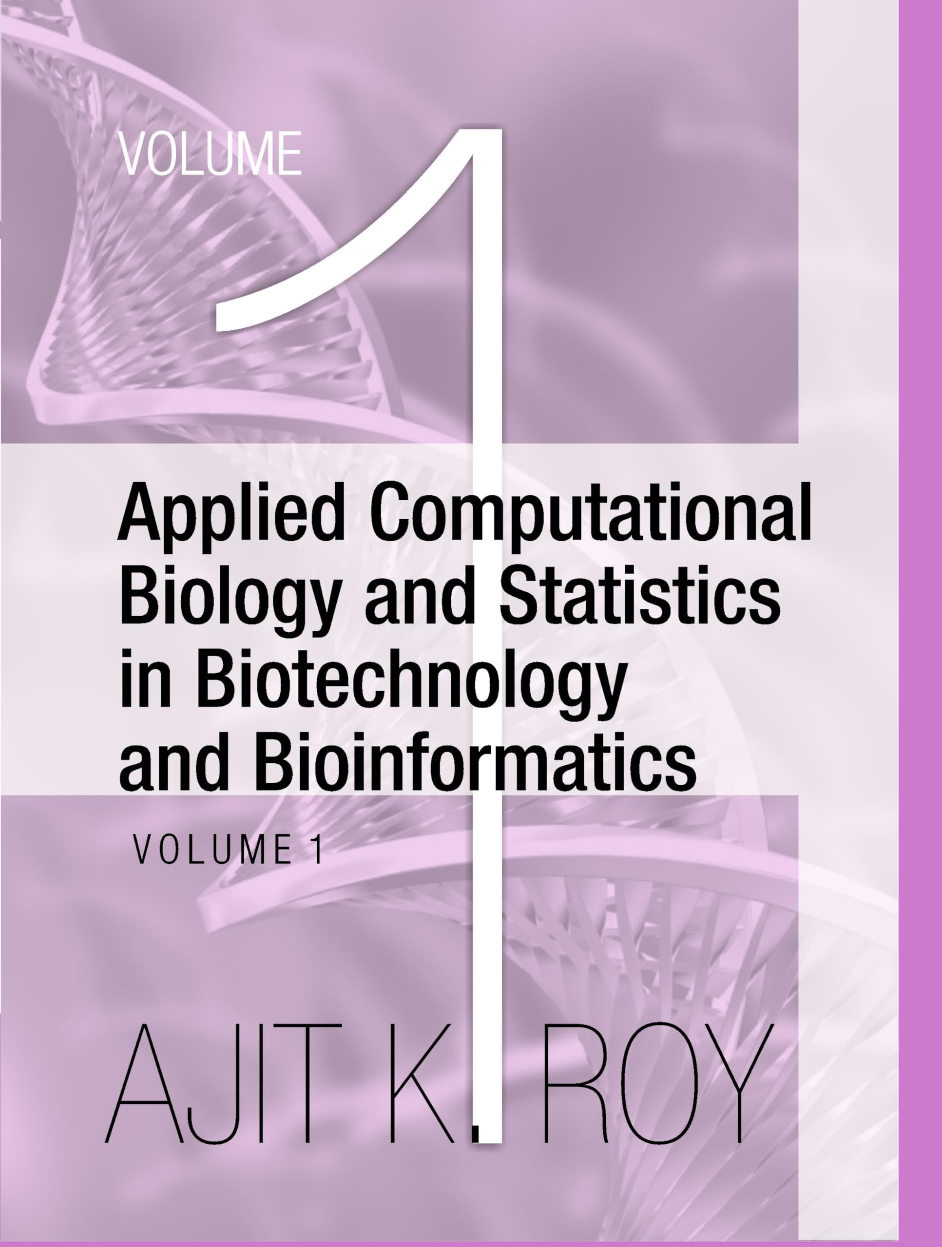 Applied Computational Biology And Statistics In Biotechnolog: Volume 1 (Applied Computational Biology And Statistics In Biotechn