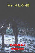 Mr. Alone : The Amazing Untold Experience.