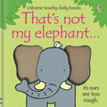 Thats Not My Elephant (Usborne TouchyFeely Books)