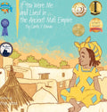 If You Were Me and Lived in...the Ancient Mali Empire: An Introduction to Civilizations Throughout Time (If You Were Me and Live