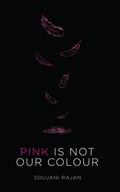 Pink Is Not Our Colour