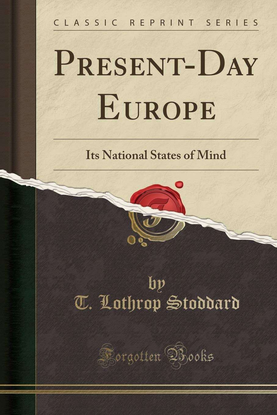 PresentDay Europe: Its National States of Mind (Classic Reprint)