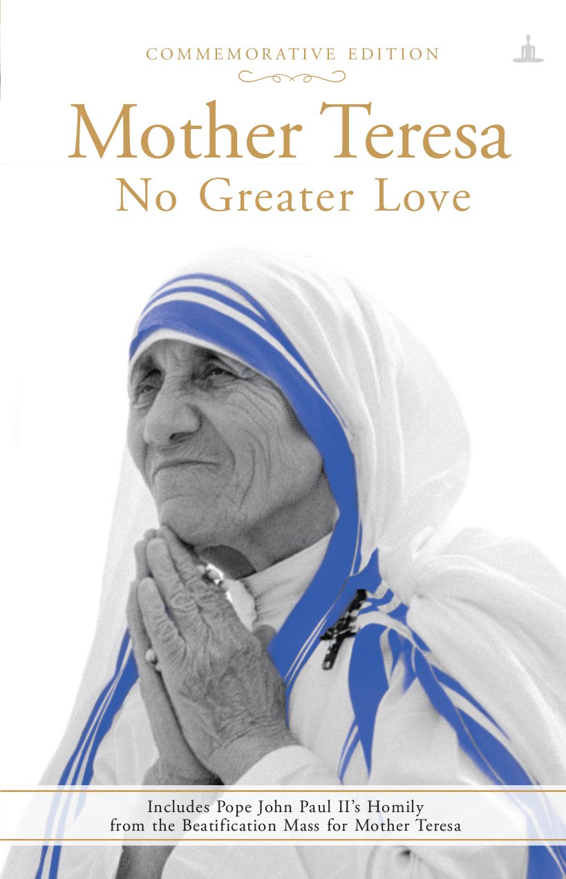 Mother Teresa  No Greater Love