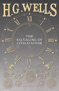 The Salvaging of Civilization