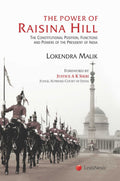 The Power Of Raisina Hill The Constitutional Position, Functions And Powers Of The President Of India