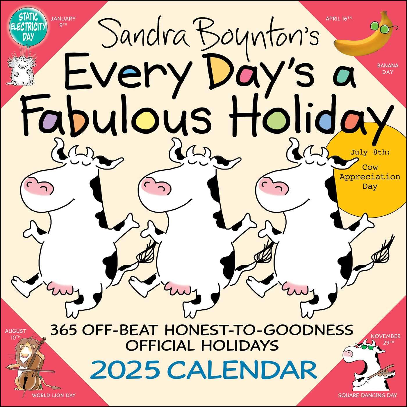 Sandra Boyntons Every Days a Fabulous Holiday 2025 Wall Calendar