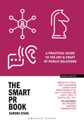 The Smart Pr Book: A Practical Guide To The Art & Craft Of Public Relations